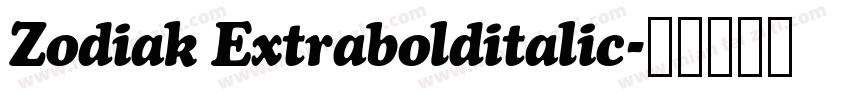 Zodiak Extrabolditalic字体转换